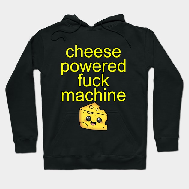 Cheese Keeps Me Moving Hoodie by Bob Rose